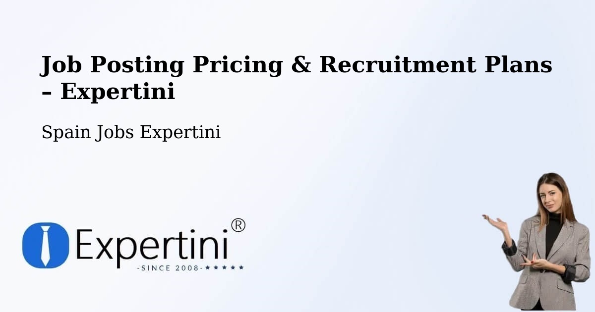 Job Posting Pricing & Recruitment Plans – Alicante - Alicante, Spain Jobs Expertini